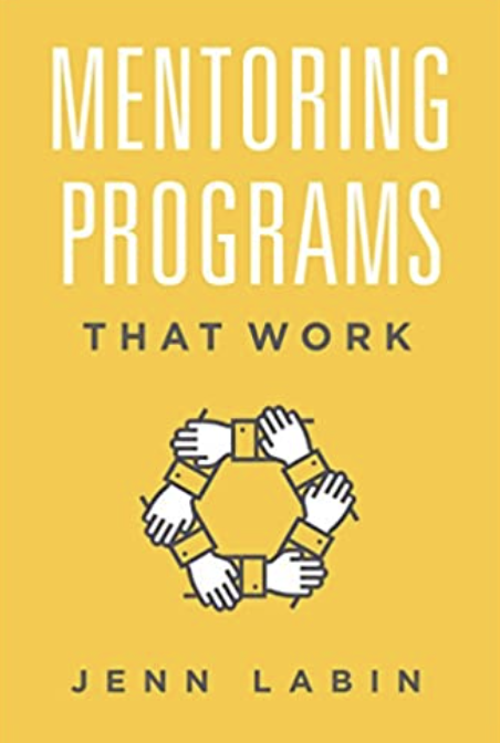 Jenn Labin Mentoring Programs that Work book cover for mentoring books.